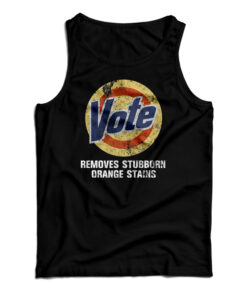 Vote Removes Stubborn Orange Stains Tank Top