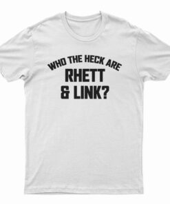 Who The Heck Are Rhett & Link? T-Shirt