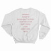 Women Aren't Rehabilitation Centers For Unstable And Insecure Men Sweatshirt