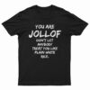 You Are Jollof Don't Let Anybody Treat You Like Plain White Rice T-Shirt