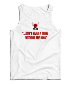 72-10 Don't Mean A Thing Without The Ring Tank Top