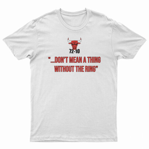 72-10 Don't Mean A Thing Without The Ring T-Shirt
