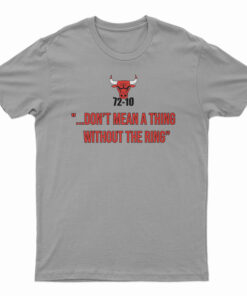 72-10 Don't Mean A Thing Without The Ring T-Shirt