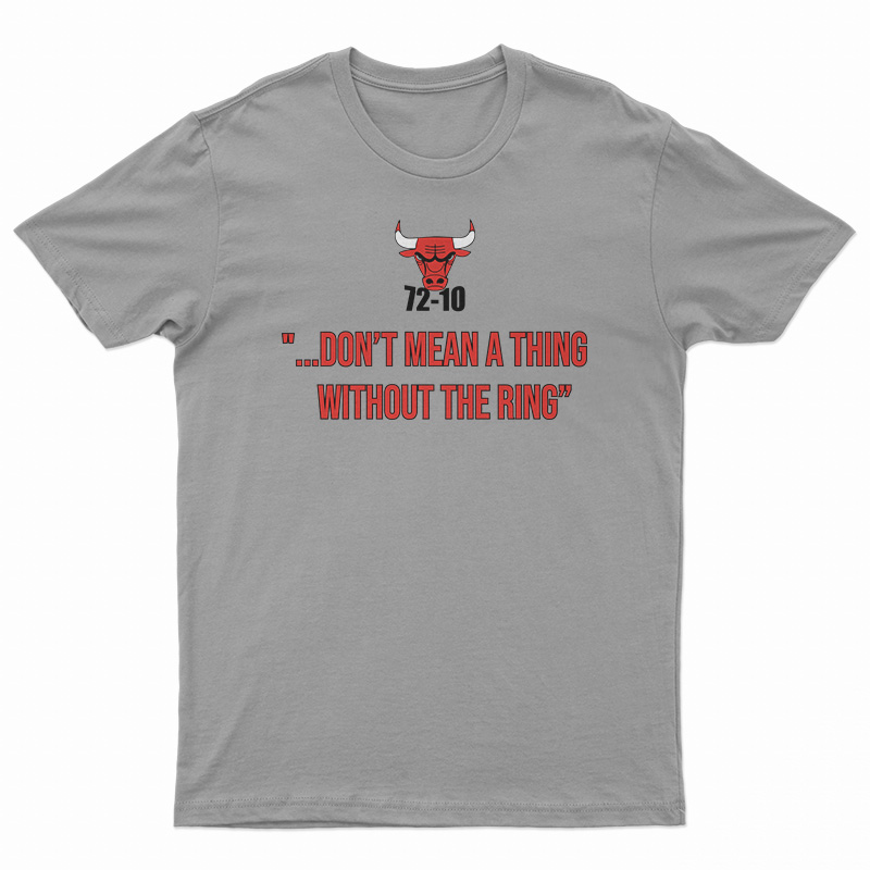 72-10 Don't Mean A Thing Without The Ring T-Shirt