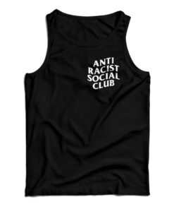 Anti Racist Social Club Tank Top