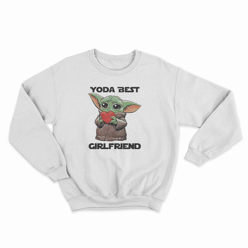 Baby Yoda Best Girlfriend Sweatshirt