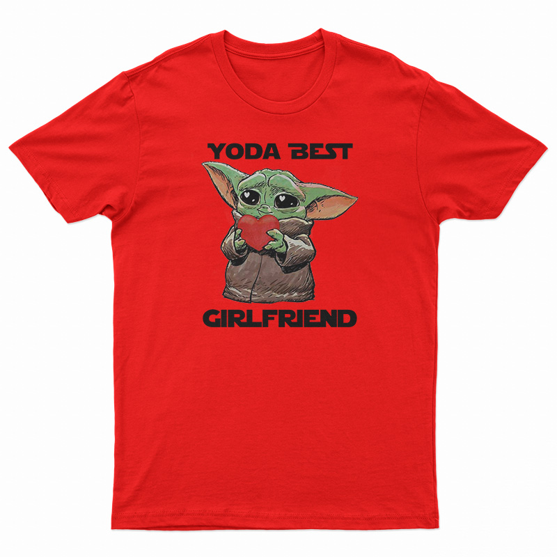 Baby Yoda Best Girlfriend T-Shirt