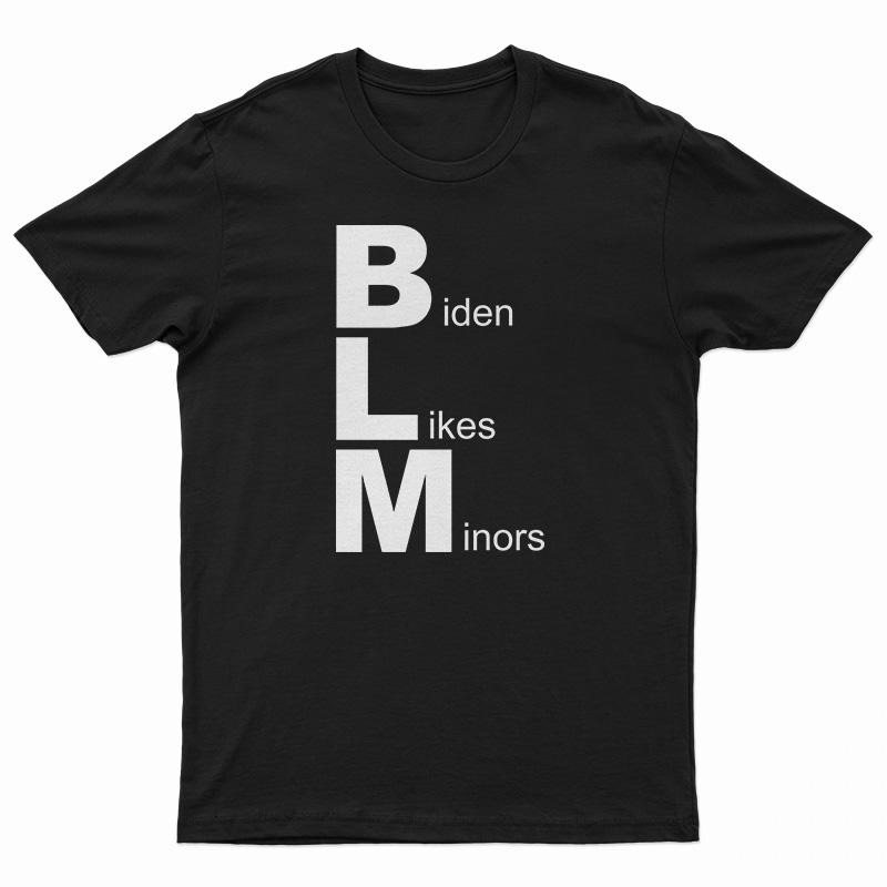Biden Likes Minors T-Shirt