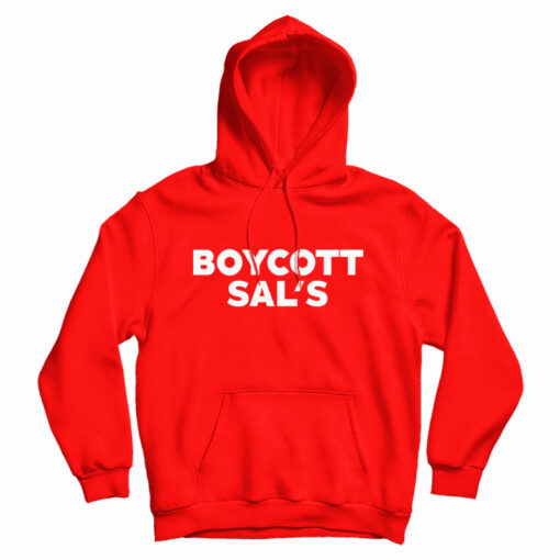 Boycott Sal's Hoodie