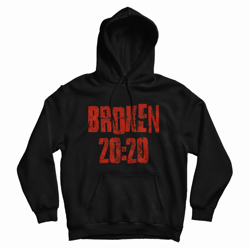 Broken 20:20 Hoodie