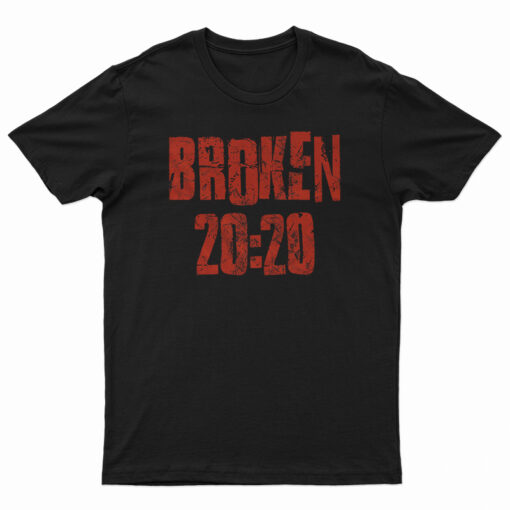 Broken 20:20 T-Shirt