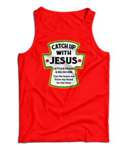 Catch Up With Jesus Tank Top