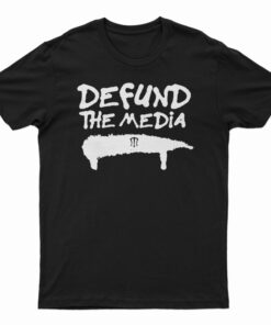Defund The Media T-Shirt