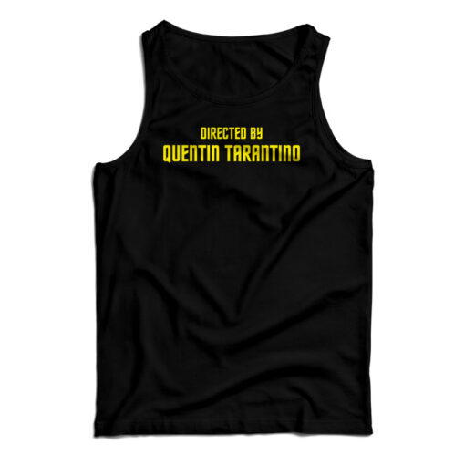 Directed By Quentin Tarantino Tank Top