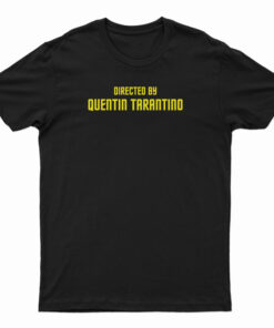 Directed By Quentin Tarantino T-Shirt