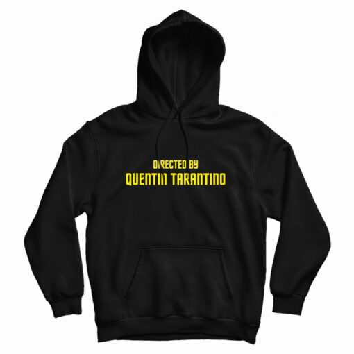 Directed By Quentin Tarantino Hoodie