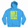 Don't Hassle Me I'm Local Hoodie