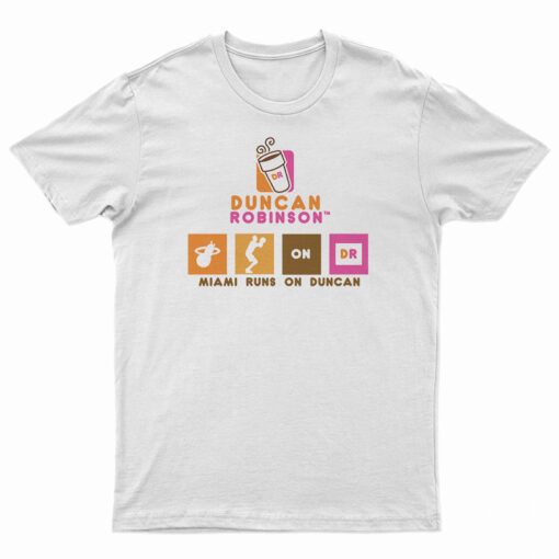 Duncan Robinson Miami Runs On Duncan T-Shirt