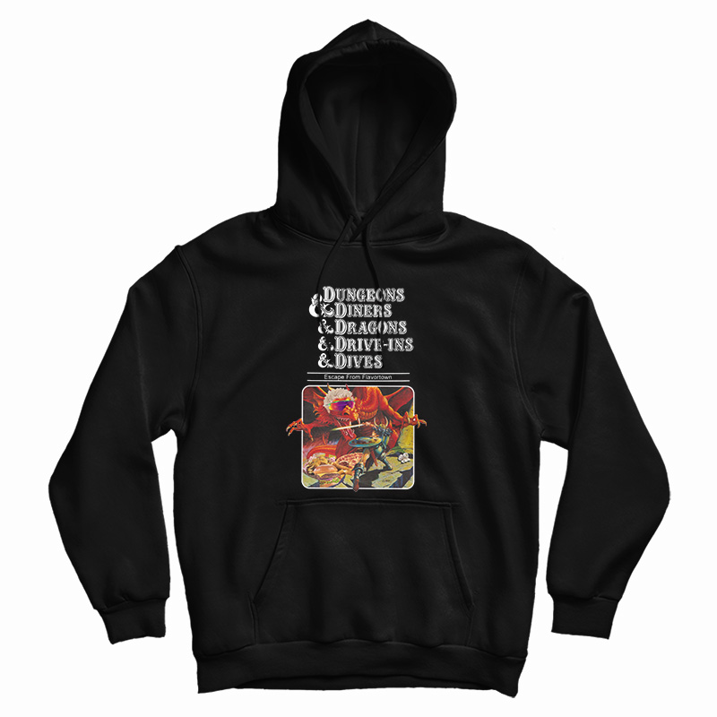 Dungeons And Diners And Dragons And Drive-Ins And Dives Hoodie