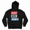Elect More Women Hoodie