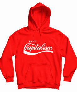Enjoy Capitalism Parody Hoodie