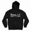 Free.ish Since 1865 Hoodie