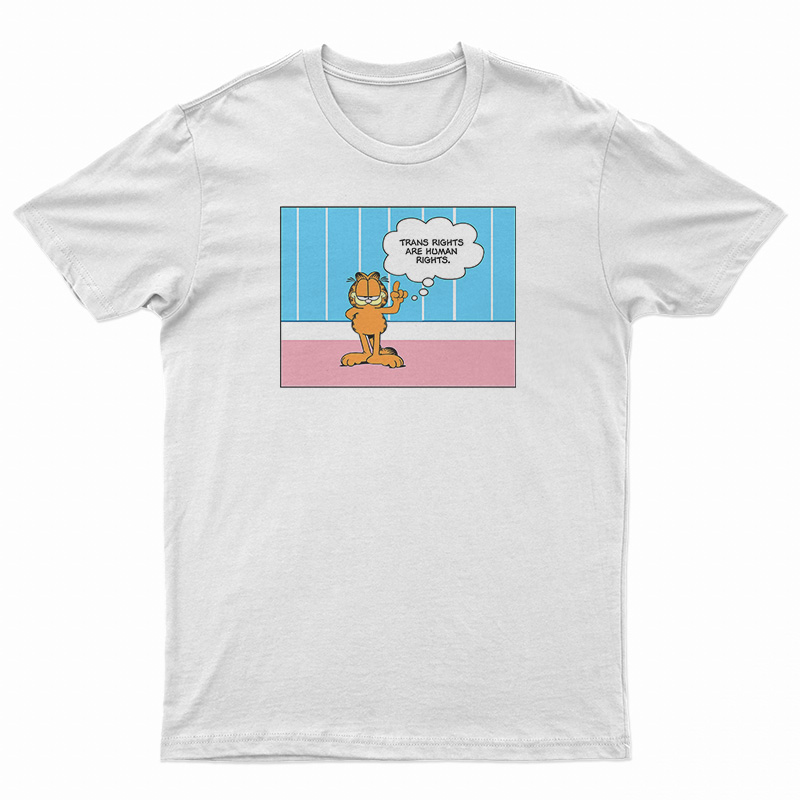 Get It Now Garfield Trans Rights Are Human Rights T-Shirt For UNISEX