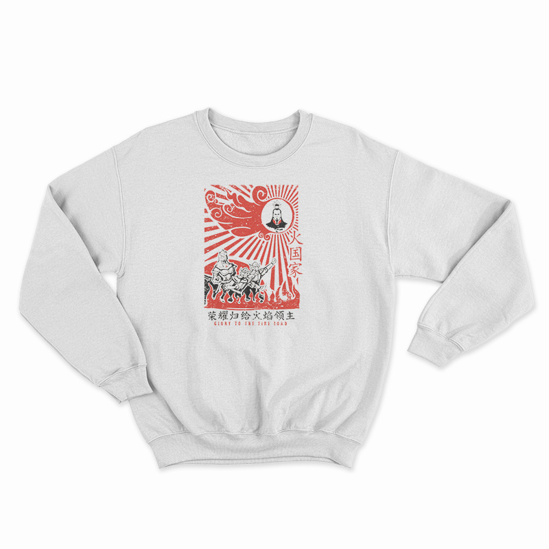 Glory To The Firelord Sweatshirt