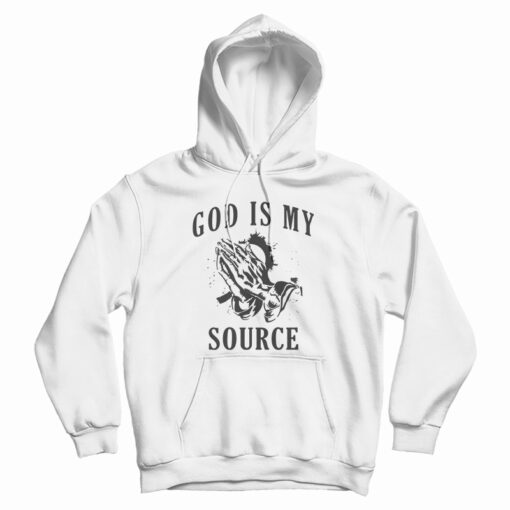 God Is My Source Praying Hoodie