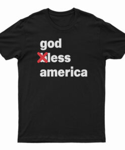 Godless America T-Shirt