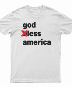 Godless America T-Shirt