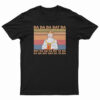 Hamilton King Da Da Da Dat Da Vintage T-Shirt