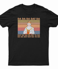 Hamilton King Da Da Da Dat Da Vintage T-Shirt