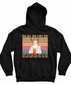 Hamilton King Da Da Da Dat Da Vintage Hoodie