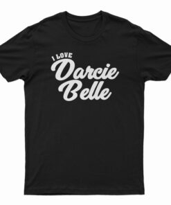 I Love Darcie Belle T-Shirt