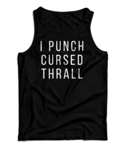 I Punch Cursed Thrall Tank Top