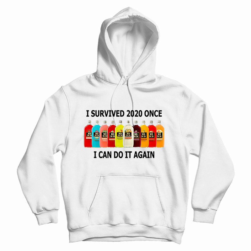 I Survived 2020 Once I Can Do It Again Hoodie