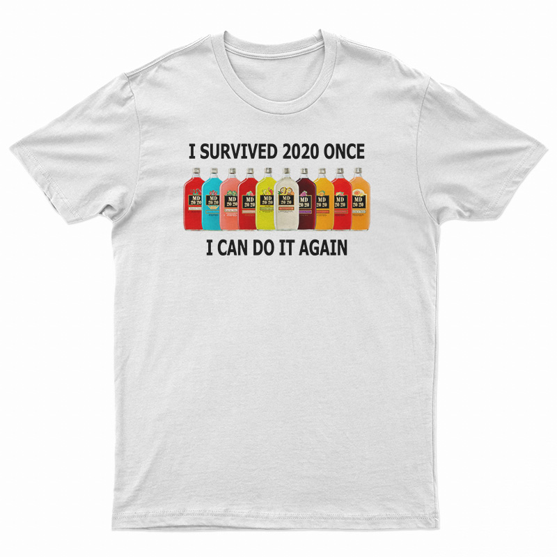 I Survived 2020 Once I Can Do It Again T-Shirt
