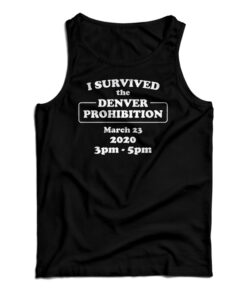 I Survived Denver Prohibition 2020 Tank Top