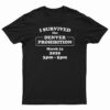 I Survived Denver Prohibition 2020 T-Shirt