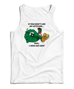 If You Don’t Like My Attitude Tank Top