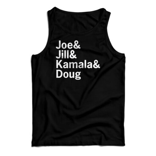 Joe And Jill And Kamala And Doug Tank Top