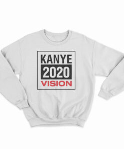 Kanye 2020 Vision Sweatshirt