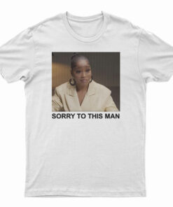 Keke Palmer Sorry To This Man T-Shirt