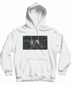 Kill Your Local Pedo Hoodie
