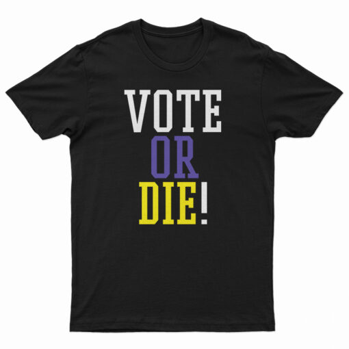 LeBron Vote Or Die T-Shirt