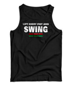 Lift Every Fist And Swing African Pride Tank Top