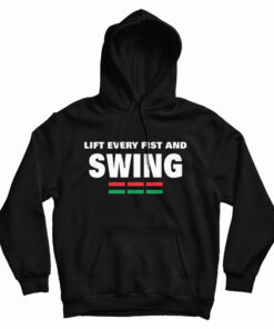 Lift Every Fist And Swing African Pride Hoodie