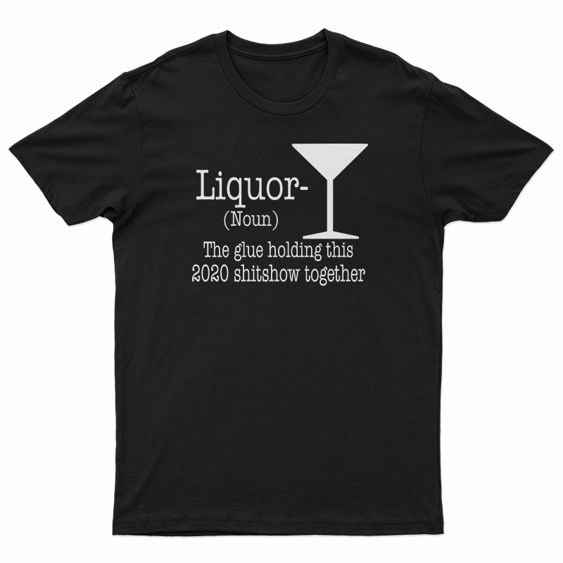 liquor 2020 shirt