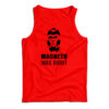 Magneto Was Right Tank Top